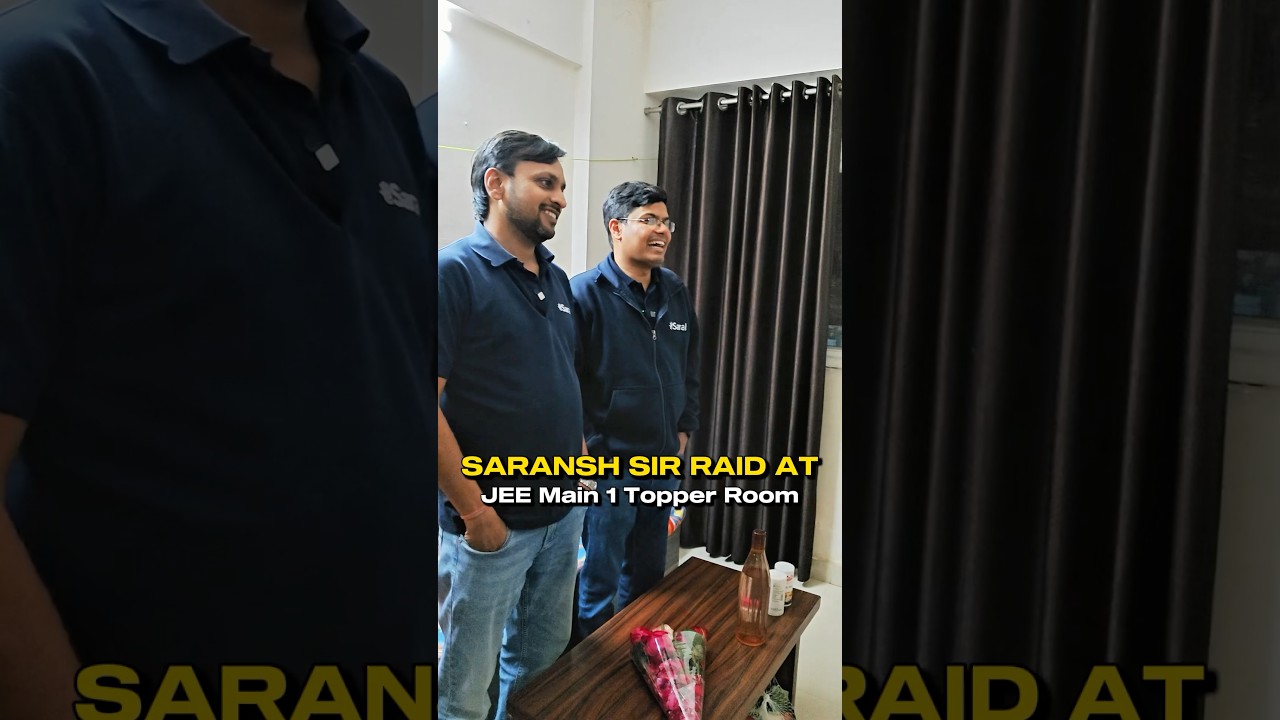 Saransh Sir Raid at JEE Topper Room 😱| JEE Mains Result 2026 