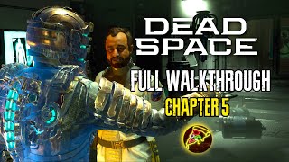 Dead Space Remake Walkthrough - Chapter 5: Lethal Devotion