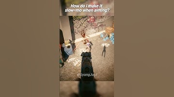 How do I make it go into slow-mo when aiming?