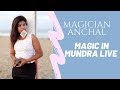 The #Magician Anchal Now Live in Mundra/जादूगर आंचल का जादू