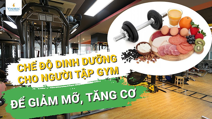 Bài tập gym và chế độ ăn để giảm cân năm 2024