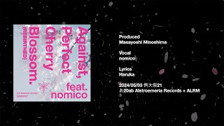 AREP0007 Against, Perfect Cherry Blossom.(REBIRTHED) feat. nomico