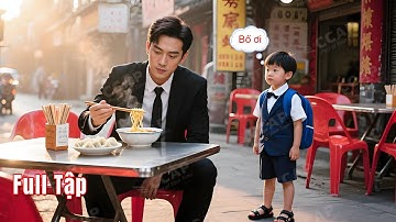 Sau 5 năm ly hôn cô vợ nhà quê, Tổng Tài bất ngờ khi nghe thấy cậu bé lạ gọi mình là "Bố"