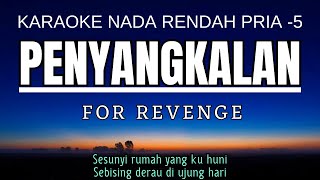 For Revenge  Penyangkalan karaoke Lower Key Nada Rendah Pria 5 A