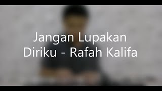 Jangan Lupakan Diriku - Rafah Kalifa (Official Music Video)