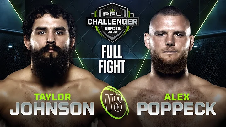 Taylor Johnson vs Alexander Poppeck | 2022 PFL Cha...