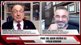 Prof Dr Adem Sözüer İle Sağlik Hukuku