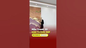 Review tranh dán tường 3D những mẫu không thể thiếu cho phòng khách #shortvideo