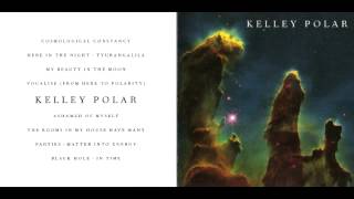 Kelley Polar - Love Songs of the Hanging Gardens (Full Album)