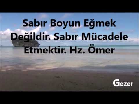 Sabır Boyun Eğmek Değildir. Sabır Mücadele Etmektir. Hz. Ömer