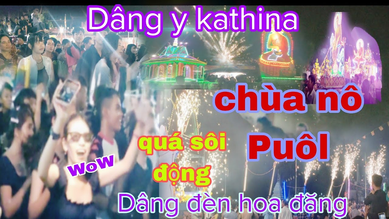 lễ Dâng Y Kathina - Dâng đèn hoa đăng chùa Nô Puôl sóc Trăng 20/10/2025