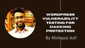 WordPress vulnerability Testing For Hacking Protection (CMBD-70)