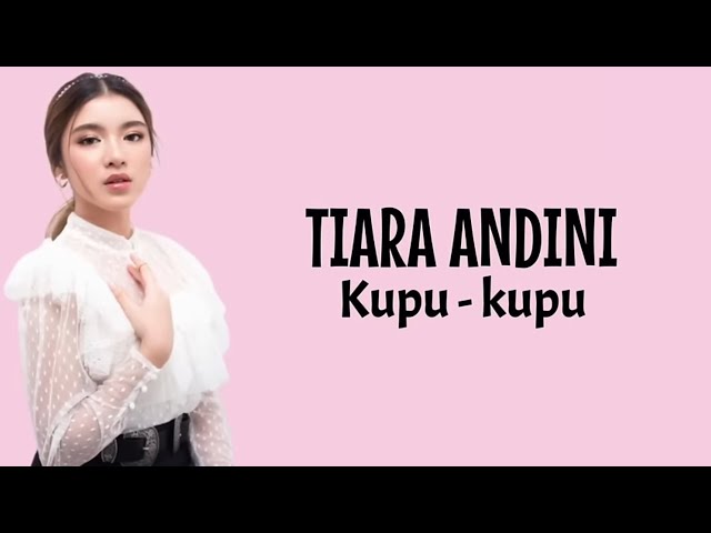 Lirik lagu TIARA ANDINI KUPU KUPU class=