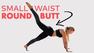Small Waist, Round Butt Workout | No equipment!