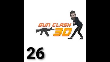 Gun Clash 3D - Gameplay iOS & Android Walkthrough Part 26