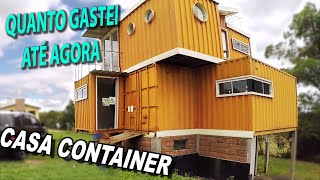 Quanto Gastei na Casa Container