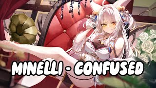 [Nightcore] Minelli - Confused