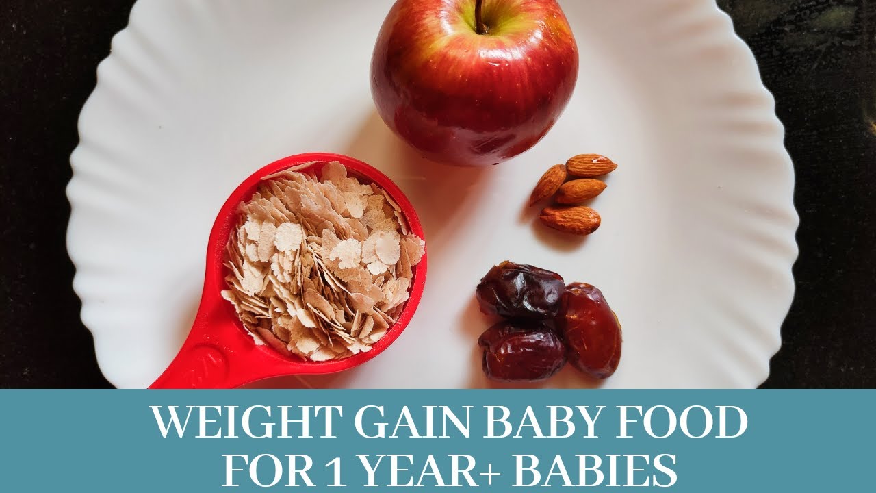Weight Gain Baby Food For 1 Year+ Babies and Toddlers - YouTube
