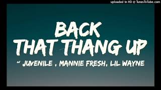 Juvenile - Back That Thang Up ft. Mannie Fresh, Lil Wayne