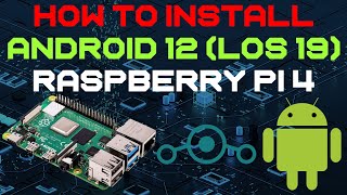How to flash install Android 12 ROM (LineageOS 19.0) to Raspberry Pi 4 or Pi 400 - Tutorial
