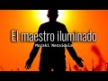 Historia de un maestro supuestamente iluminado