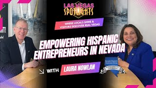 Empowering Hispanic Businesses in Nevada: A Conversation with NVHBG President Laura Nowlan