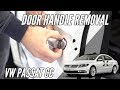 How To Remove A Volkswagen Passat CC Door Handle