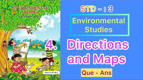 4. Directions And Maps | Std - 3 | Environmental Studies | Que-Ans | English Medium | MH Board |