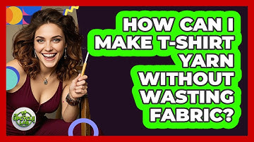 How Can I Make T-shirt Yarn Without Wasting Fabric? - The Upcycle Lab