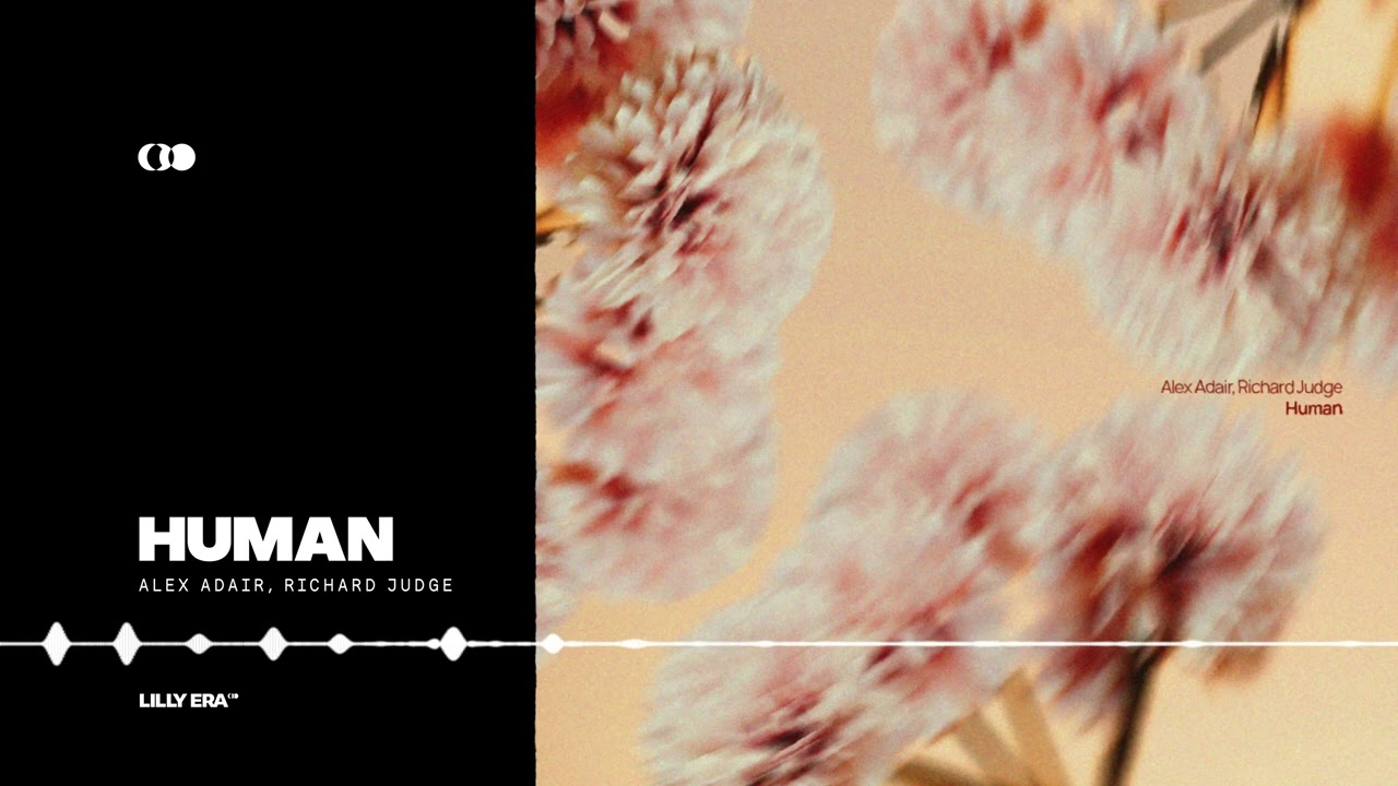 Watch Alex Adair, Richard Judge - Human on YouTube Watch Alex Adair, Richard Judge - Human on YouTube