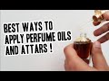 How to apply Attar & perfume oils ? Tips & Tricks