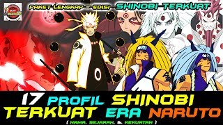 BAHAS LENGKAP 17 KARAKTER SHINOBI TERKUAT ERA NARUTO | HACHIMON GUY LEBIH KUAT DARI HASHIRAMA