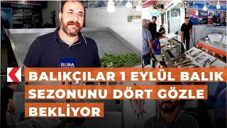Balıkçılar 1 Eylül Balık Sezonunu Dört Gözle Bekliyor