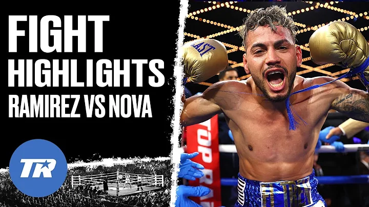 Robeisy Ramirez Turns Nova Lights Out With Highlig...