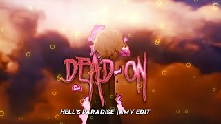 Hell's paradise..Dead on arrival (Amv Edit)