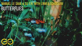 Manuel Le Saux & Dj T.h & With Linnea Schossow - Butterflies [Go Music]