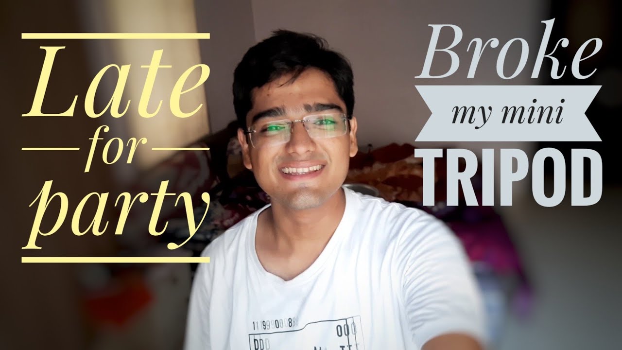 Buying a mini tripod and got late for birthday party | 