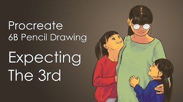 Expecting The 3rd - Procreate 6B Pencil Drawing [OMG CRAFTS]