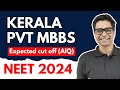 Kerala pvt mbbs college cut off 2024  fees  minimum marks for aiq