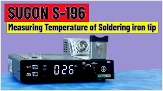Soldering Iron & Hot Air Temperature Tester || SUGON S-196 || 🛠 ✔