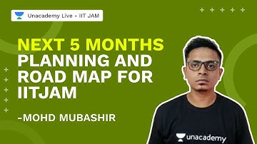 Next 5 Months Planning and Road Map For IITJAM | Mohd Mubashir | Friday Fiesta | Unacademy IIT JAM