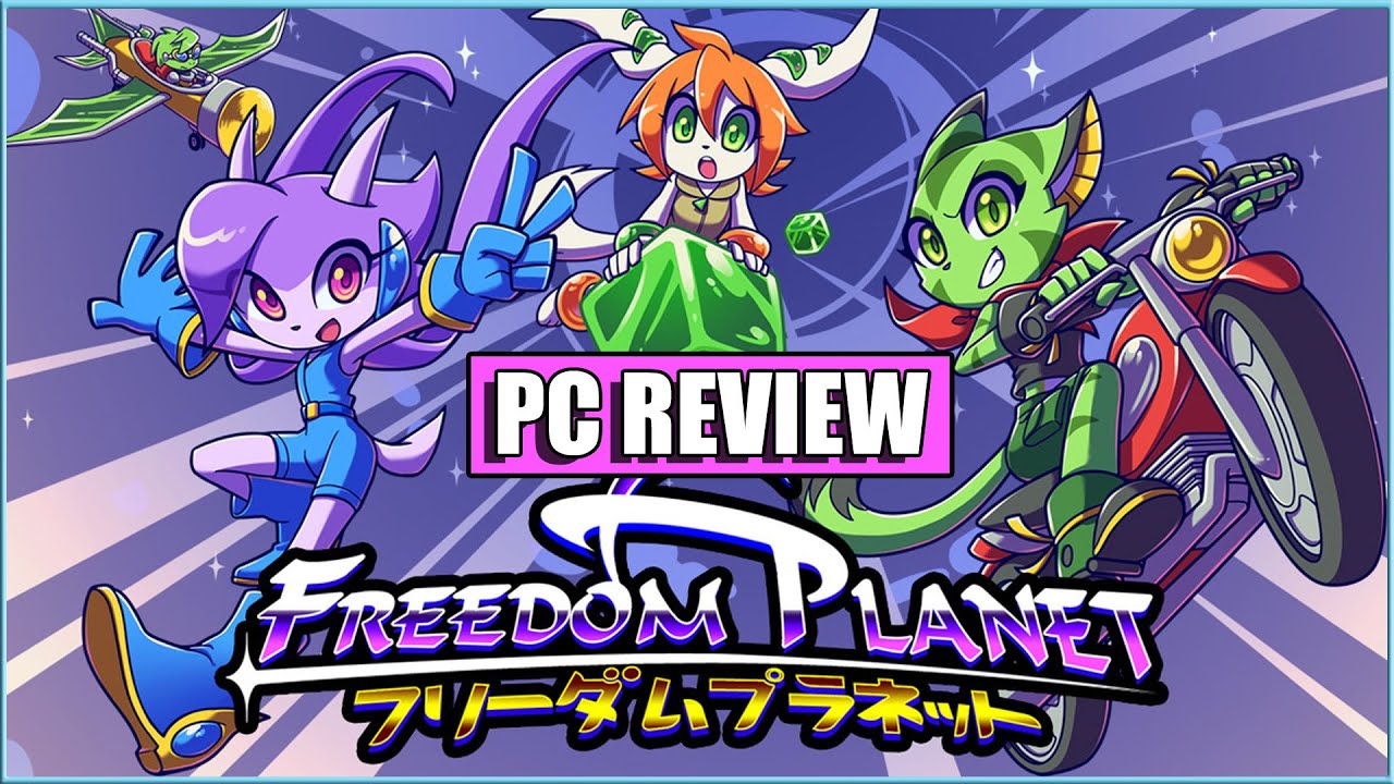 Freedom Planet -  PC Review - 1080P