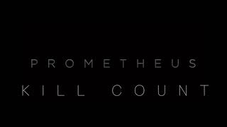 Prometheus (2012) Kill Count Net Worth