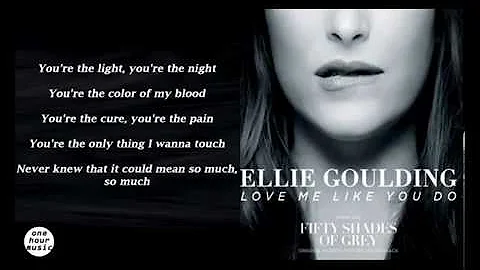 Love Me Like You Do   Ellie Goulding Fifty Shades Of Grey Soundtrack Lyric Video   1 Hour Music Segm