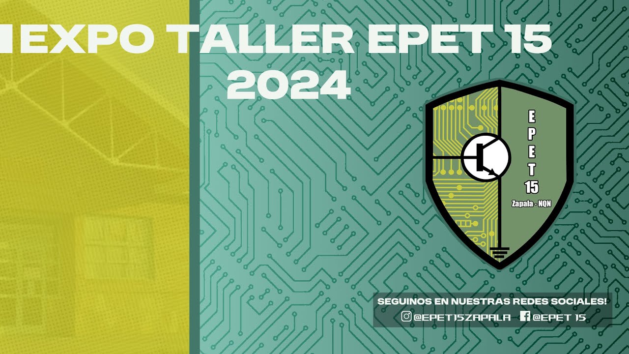 EXPO TALLER EPET 15 - Dia 1 - YouTube
