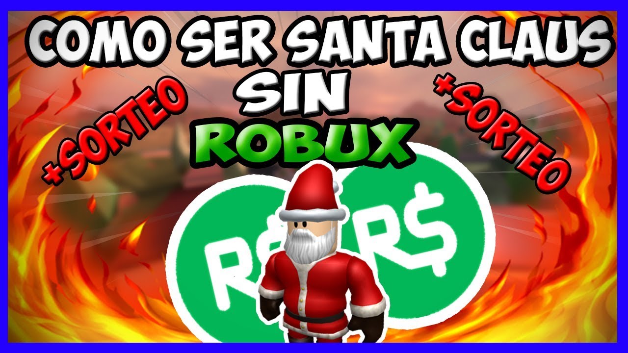 Como Vestirse Como Santa Claus Sin Robux En Roblox Youtube - como parecer rico en roblox sin robux oo sucribete si