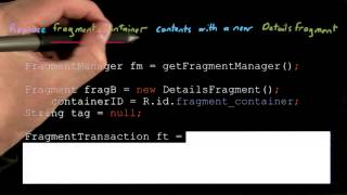 Try the fragment manager - Developing Android Apps