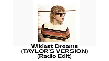 Taylor Swift - Wildest Dreams (Taylor's Version) (Radio Edit)