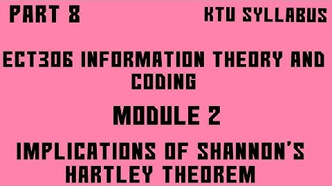 ECT306 ITC | Module 2|Implications of Shannon
