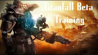 TITANFALL Beta: Training Module